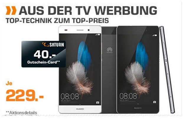 Huawei P8 Lite ohne Vertrag aus der Saturn TV-Werbung für 229 € + 40 € Saturn-Gutschein-Card