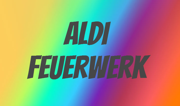 Aldi Feuerwerk Ab 28122018 Knallertage 2017 Tv Werbung