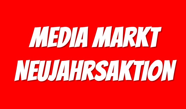 Media Markt Neujahrsaktion