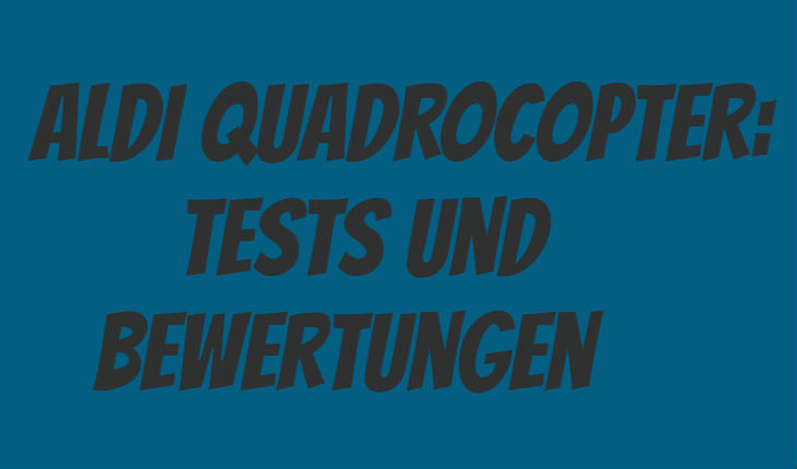 ALDI Quadrocopter Test