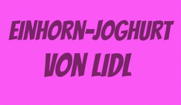 LIDL Einhorn-Joghurt